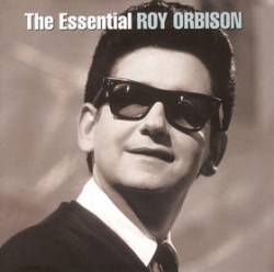 Roy Orbison : The Essential Roy Orbison